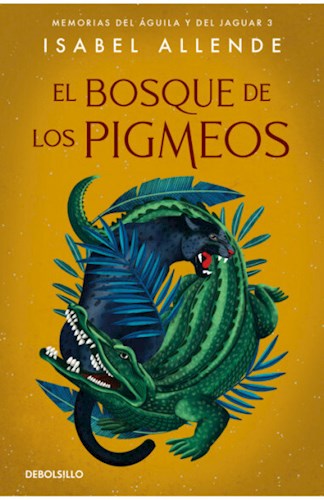 Papel BOSQUE DE LOS PIGMEOS (SAGA MEMORIAS DEL AGUILA Y DEL JAGUAR 3) (BOLSILLO)