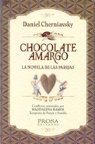Papel CHOCOLATE AMARGO LA NOVELA DE LAS PAREJAS (RUSTICA)