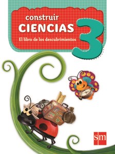 Papel CONSTRUIR CIENCIAS 3 S M EL LIBRO DE LOS DESCUBRIMIENTOS (NOVEDAD 2015)