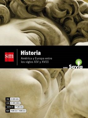 Papel HISTORIA S M SAVIA AMERICA Y EUROPA ENTRE LOS SIGLOS XIV Y XVIII (NES) (NOVEDAD 2018)