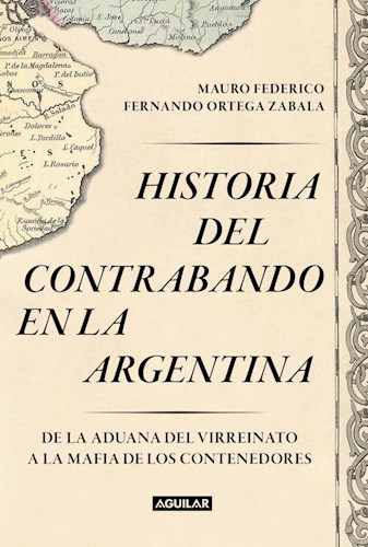 Papel HISTORIA DEL CONTRABANDO EN LA ARGENTINA (RUSTICA)