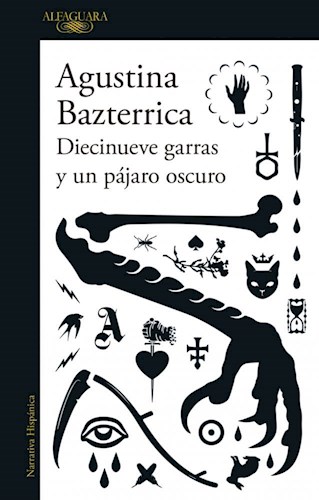 Papel DIECINUEVE GARRAS Y UN PAJARO OSCURO (COLECCION NARRATIVA HISPANICA)