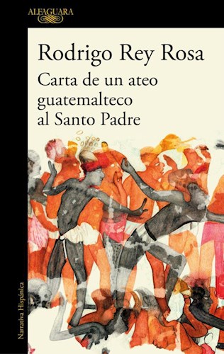 Papel CARTA DE UN ATEO GUATEMALTECO AL SANTO PADRE (COLECCION NARRATIVA HISPANICA)