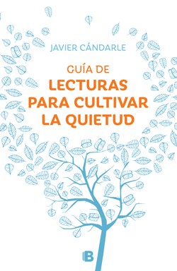 Papel GUIA DE LECTURAS PARA CULTIVAR LA QUIETUD (RUSTICA)