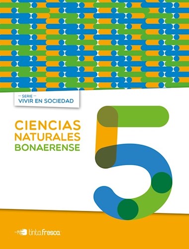 Papel CIENCIAS NATURALES 5 TINTA FRESCA VIVIR EN SOCIEDAD (BONAERENSE) (NOVEDAD 2018)