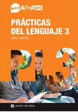 Papel PRACTICAS DEL LENGUAJE 3 PUERTO DE PALOS NUEVO ACTIVADOS (LIBRO-CARPETA) (NOVEDAD 2019)
