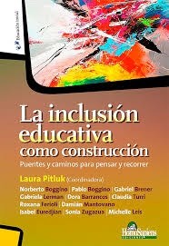 Papel INCLUSION EDUCATIVA COMO CONSTRUCCION PUENTES Y CAMINOS PARA PENSAR Y RECORRER