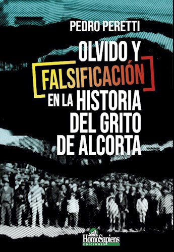 Papel OLVIDO Y FALSIFICACION EN LA HISTORIA DEL GRITO DE ALCORTA
