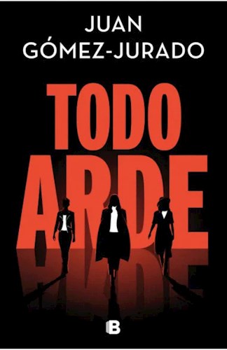 Papel TODO ARDE (SERIE TODO ARDE 1)