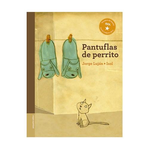 Papel PANTUFLAS DE PERRITO [GANADORA DEL PREMIO ASTRID LINDGREN 2013]