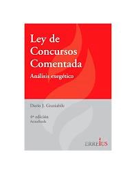 Papel LEY DE CONCURSOS COMENTADA ANALISIS EXEGETICO (4 EDICION) (ACTUALIZADO)
