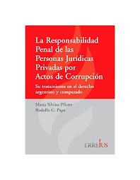 Papel RESPONSABILIDAD PENAL DE LAS PERSONAS JURIDICAS PRIVADAS POR ACTOS DE CORRUPCION (CARTONE)