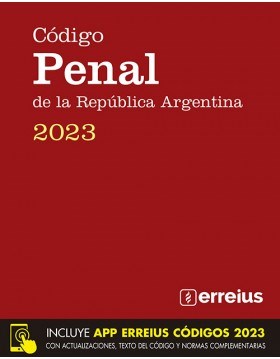 Papel CODIGO PENAL DE LA REPUBLICA ARGENTINA 2023 [INCLUYE APP ERREIUS CODIGOS 2023]