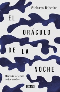 Papel ORACULO DE LA NOCHE HISTORIA Y CIENCIA DE LOS SUEÑOS