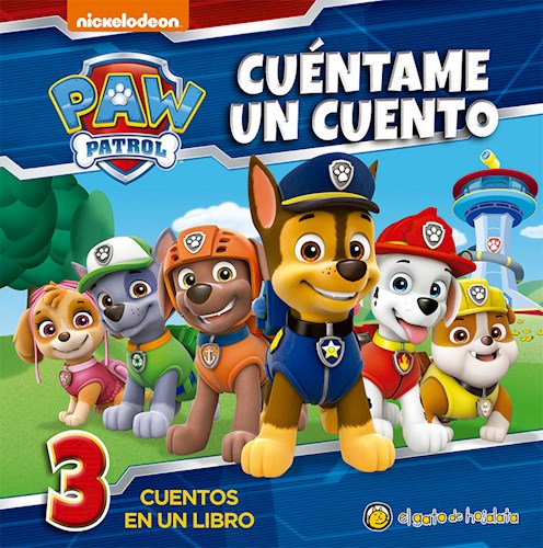 Papel CUENTAME UN CUENTO [PAW PATROL] (COLECCION 3 CUENTOS EN UN LIBRO) [ILUSTRADO] (CARTONE)