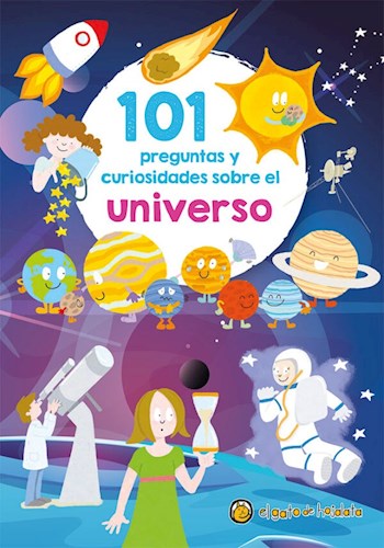 Papel 101 PREGUNTAS Y CURIOSIDADES SOBRE EL UNIVERSO [ILUSTRADO]