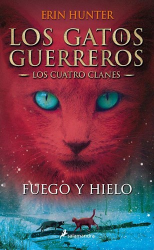 Papel FUEGO Y HIELO (LOS CUATRO CLANES 2 LOS GATOS GUERREROS) (COLECCION SALAMANDRA JUVENIL)