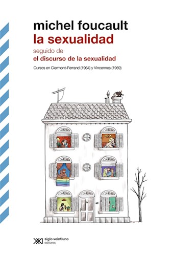 Papel SEXUALIDAD SEGUIDO DE EL DISCURSO DE LA SEXUALIDAD (COLECCION BIBLIOTECA CLASICA DE SIGLO XXI)