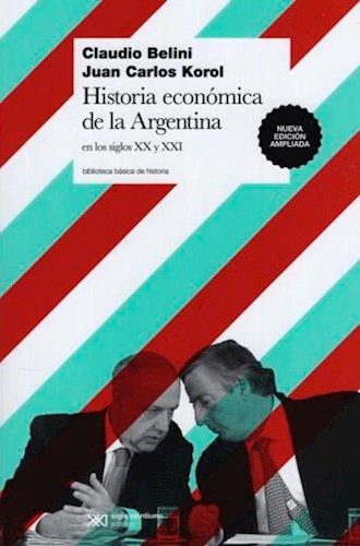 Papel HISTORIA ECONOMICA DE LA ARGENTINA EN LOS SIGLOS XX Y XXI (BIBLIOTECA BASICA DE LA HISTORIA)