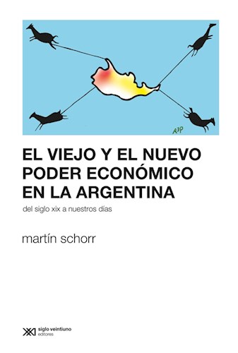 Papel VIEJO Y EL NUEVO PODER ECONOMICO EN LA ARGENTINA DEL SIGLO XIX A NUESTROS DIAS