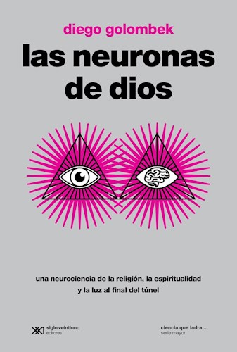 Papel NEURONAS DE DIOS (COLECCION CIENCIA QUE LADRA/SERIE MAYOR)