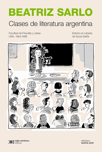 Papel CLASES DE LITERATURA ARGENTINA (COLECCION BIBLIOTECA BEATRIZ SARLO)