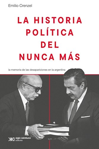 Papel HISTORIA POLITICA DEL NUNCA MAS LA MEMORIA DE LAS DESAPARICIONES EN LA ARGENTINA