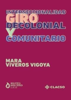 Papel INTERSECCIONALIDAD GIRO DECOLONIAL Y COMUNITARIO (BIBLIOTECA MASA CRITICA) (BOLSILLO)