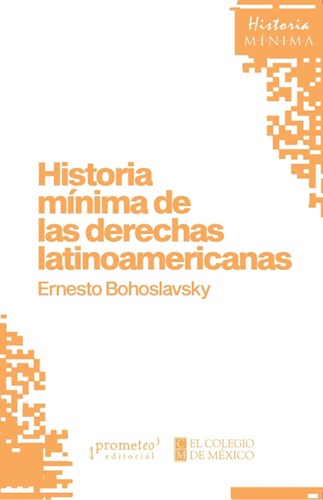 Papel HISTORIA MINIMA DE LAS DERECHAS LATINOAMERICANAS (COLECCION HISTORIA MINIMA)