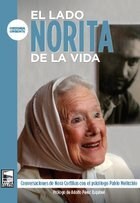 Papel LADO NORITA DE LA VIDA (CONVERSACIONES DE NORITA CORTIÑAS CON EL PSICOLOGO PABLO MELICCHIO)