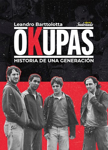 Papel OKUPAS HISTORIA DE UNA GENERACION (COLECCION CUADERNOS DE SUDESTADA 86)