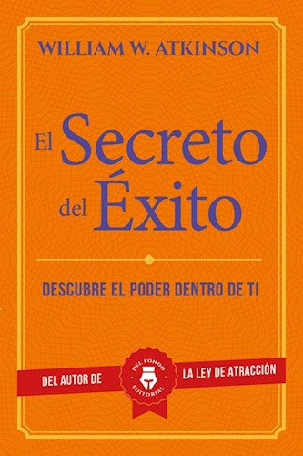 Papel SECRETO DEL EXITO DESCUBRE EL PODER DENTRO DE TI (ATKINSON WILLIAM W)