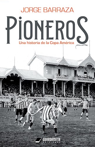 Papel PIONEROS UNA HISTORIA DE LA COPA AMERICA