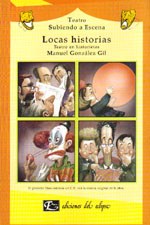 Papel LOCAS HISTORIAS TEATRO EN HISTORIETAS (TEATRO SUBIENDO A ESCENA) (CON CD) (RUSTICA)
