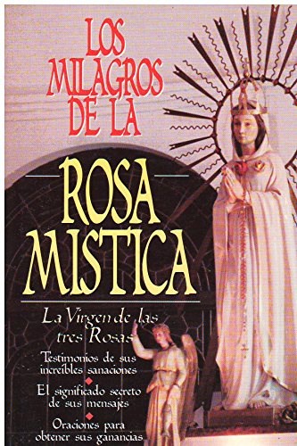 Papel MILAGROS DE LA ROSA MISTICA LA VIRGEN DE LAS TRES ROSAS