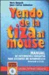 Papel YENDO DE LA TIZA AL MOUSE [C/CD ROM] MANUAL DE INFORMAT
