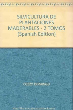 Papel SILVICULTURA DE PLANTACIONES MADRABLES [2 TOMOS]