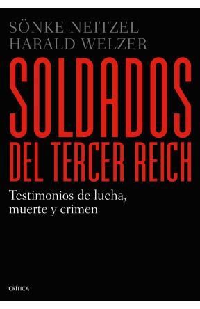 Papel SOLDADOS DEL TERCER REICH TESTIMONIOS DE LUCHA MUERTE Y CRIMEN (MEMORIA CRITICA)