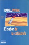 Papel SABOR DE LA CATASTROFE [PREMIO GONCOURT 1991] (LA OTRA ORILLA)