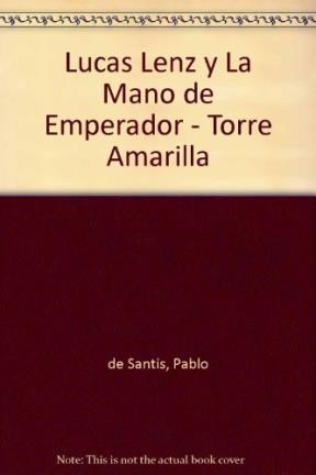 Papel LUCAS LENZ Y LA MANO DEL EMPERADOR (TORRE DE PAPEL AMARILLA)