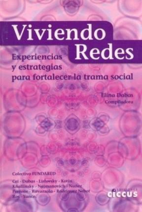 Papel VIVIENDO REDES EXPERIENCIAS Y ESTRATEGIAS PARA FORTALECER LA TRAMA SOCIAL (2 EDICION)