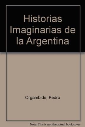 Papel HISTORIAS IMAGINARIAS DE LA ARGENTINA