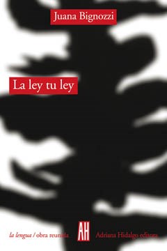 Papel LEY TU LEY POESIA REUNIDA (COLECCION LA LENGUA / POESIA)