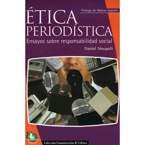 Papel ETICA PERIODISTICA ENSAYOS SOBRE RESPONSABILIDAD SOCIAL (COLECCION COMUNICACION Y CULTURA)