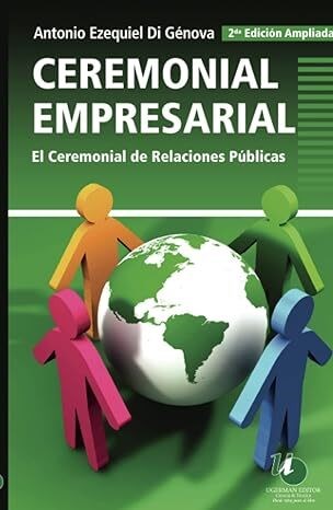 Papel CEREMONIAL EMPRESARIAL EL CEREMONIAL DE RELACIONES PUBLICAS (2 EDICION AMPLIADA)