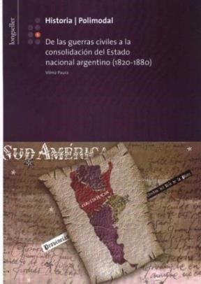 Papel HISTORIA 5 [DE LAS GUERRAS CIVILES A LA CONSOLIDACION DEL ESTADO NACIONAL ARGENTINO (1820-1880)]