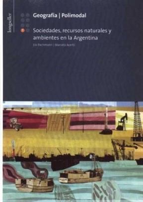 Papel GEOGRAFIA 7 LONGSELLER (SOCIEDADES RECURSOS NATURALES Y AMBIENTALES EN LA ARGENTINA)