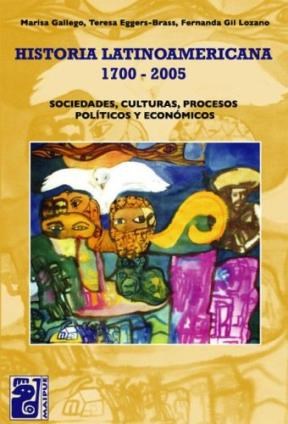 Papel HISTORIA LATINOAMERICANA 1700 2005 SOCIEDADES CULTURAS PROCESOS POLITICOS Y ECONOMICOS MAIPUE