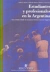 Papel ESTUDIANTES Y PROFESIONALES EN LA ARGENTINA UNA MIRADA DESDE LA ENCUESTA PERMANDETE DE HOGARES