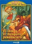 Papel LEON Y EL MOSQUITO PENDENCIERO (FABULAS DE AYER PARA NIÑOS DE HOY) (RUSTICA)